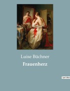 Cover-Bild zum Titel 'Frauenherz' von 'Luise Büchner'