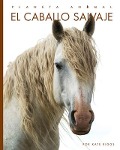 Cover-Bild zum Titel 'El Caballo Salvaje' von 'Kate Riggs'