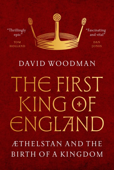 The First King of England - David Woodman