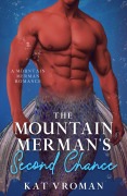 Cover-Bild zum Titel 'The Mountain Merman's Second Chance (Mountain Mermen)' von 'Kat Vroman'