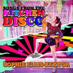 Songs From The Kitchen Disco: Sophie Ellis-Bextor? - Sophie Ellis-Bextor