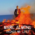 Cover-Bild zum Titel 'The Things We Lost (3CD Expanded Edition)' von 'Marc Almond'