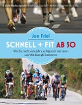 Cover-Bild zum Titel 'Schnell und fit ab 50' von 'Joe Friel'