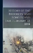 Cover-Bild zum Titel 'History of the Brooklyn and Long Island Fair, February 22, 1804' von 'Anonymous'
