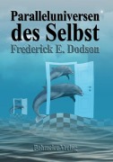 Cover-Bild zum Titel 'Paralleluniversen des Selbst' von 'Frederick E. Dodson'