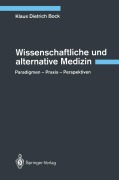 Cover-Bild zum Titel 'Wissenschaftliche und alternative Medizin' von 'Klaus D. Bock'