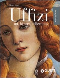 Uffizi. Art, history, collections - Gloria Fossi