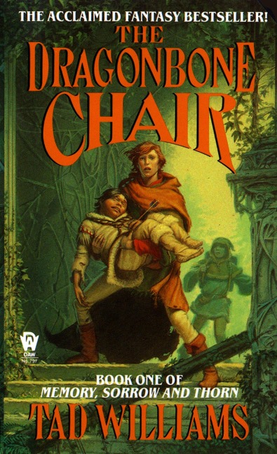 Memory, Sorrow and Thorn 1. The Dragonbone Chair - Tad Williams