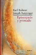 Cover-Bild zum Titel 'Episcopado y primado' von 'Joseph Ratzinger, Karl Rahner'