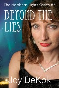 Cover-Bild zum Titel 'Beyond the Lies (The Northern Lights, #3)' von 'Joy Dekok'