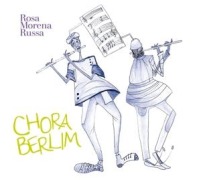 Chora Berlim - Rosa Morena Russa