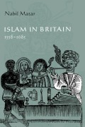 Cover-Bild zum Titel 'Islam in Britain, 1558 1685' von 'Nabil Matar, N. I. Matar'
