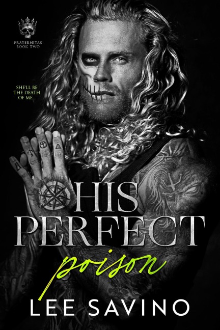His Perfect Poison (Fraternitas, #2) - Lee Savino