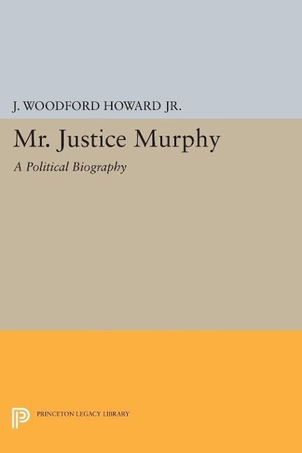 Mr. Justice Murphy - J. Woodford Howard