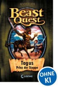 Cover-Bild zum Titel 'Beast Quest 04. Tagus, Prinz der Steppe' von 'Adam Blade'