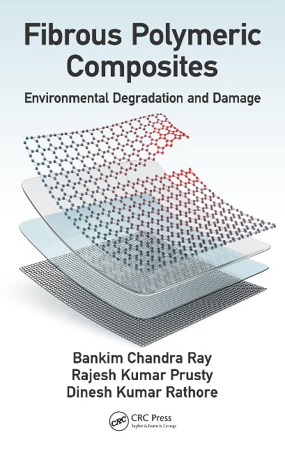 Fibrous Polymeric Composites - Bankim Chandra Ray, Rajesh Kumar Prusty, Dinesh Kumar Rathore