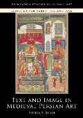 Cover-Bild zum Titel 'Text and Image in Medieval Persian Art' von 'Sheila S. Blair'