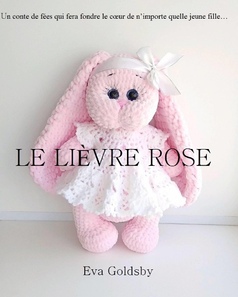 Le lievre rose - Eva Goldsby
