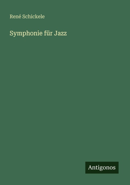 Symphonie für Jazz - René Schickele