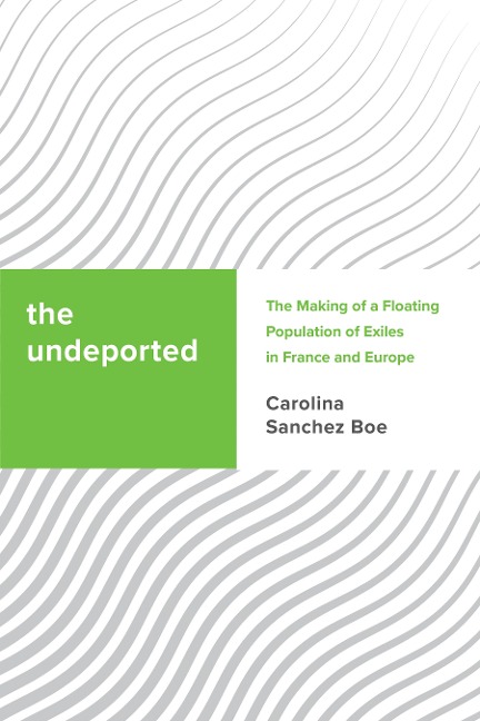 The Undeported - Carolina Sanchez Boe