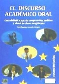 El discurso académico oral : guía didáctica para la comprensión auditiva y visual de clases magistrales - Graciela Vázquez