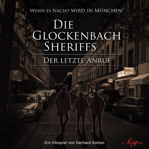 Die Glockenbach Sheriffs, Der letzte Anruf - Gerhard Acktun