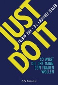 Cover-Bild zum Titel 'Just do it' von 'Tucker Max, Geoffrey Miller'