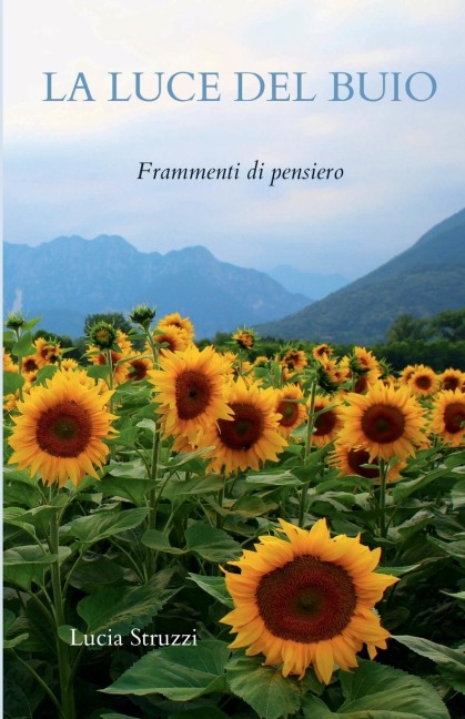LA LUCE DEL BUIO - Lucia Struzzi