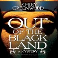 Out of the Black Land - Kerry Greenwood