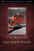 The Book Of Approved Words (After Dinner Conversation, #26) - W. M. Pienton