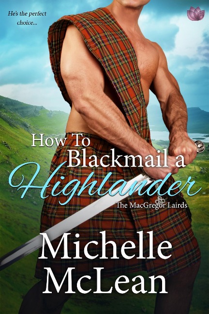 How to Blackmail a Highlander - Michelle McLean