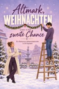 Cover-Bild zum Titel 'Altmark, Weihnachten und eine zweite Chance' von 'Lucas Scholz'