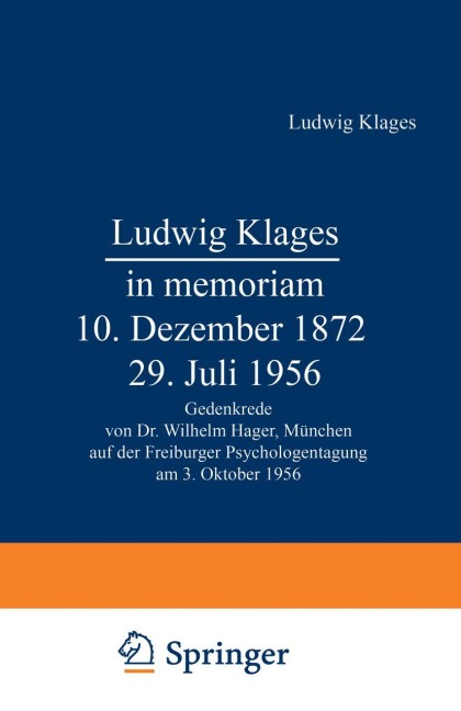 Ludwig Klages in memoriam - 10. Dezember 1872 - 29. Juli 1956 - 
