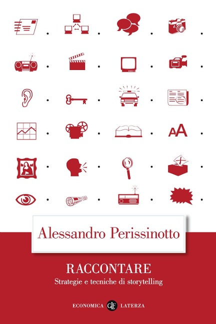Raccontare. Strategie e tecniche di storytelling - Alessandro Perissinotto