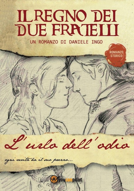 L'urlo dell'odio. Il regno dei due fratelli - Daniele Ingo