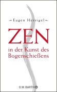 Cover-Bild zum Titel 'Zen in der Kunst des Bogenschießens' von 'Eugen Herrigel'