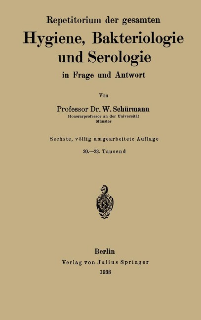 Repetitorium der gesamten Hygiene, Bakteriologie und Serologie in Frage und Antwort - W. Schürmann