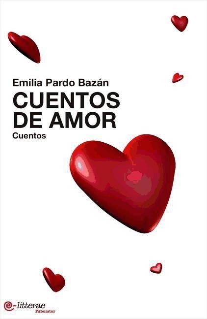 Cuentos de amor - Emilia Pardo Bazán