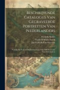 Cover-Bild zum Titel 'Beschrijvende Catalogus Van Gegraveerde Portretten Van Nederlanders: Vervolg Op Frederik Mullers Catalogus Van 7000 Portretten Van Nederlanders' von 'Frederik Muller, Jan Frederik van Someren, Frederik Muller Fonds'