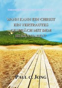 Cover-Bild zum Titel 'Predigten Über Das Evangelium Nach Matthäus (I) - Wann Kann Ein Christ Ein Vertrautes Gespräch Mit Dem Herrn Haben?' von 'Paul C. Jong'