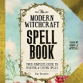 The Modern Witchcraft Spell Book - Skye Alexander