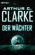 Cover-Bild zum Titel 'Der Wächter' von 'Arthur C. Clarke'