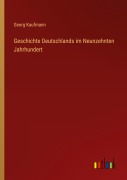 Cover-Bild zum Titel 'Geschichte Deutschlands im Neunzehnten Jahrhundert' von 'Georg Kaufmann'