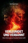 Cover-Bild zum Titel 'Verleumdet und Verbannt' von 'Karl Heinz Auer'