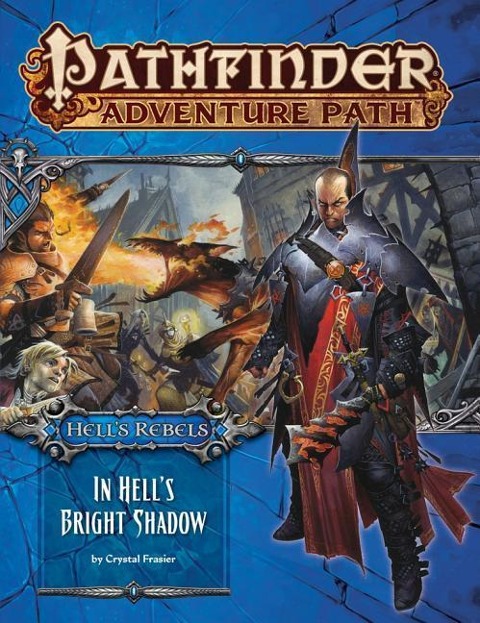 Pathfinder Adventure Path: Hell's Rebels Part 1 - In Hell's Bright Shadow - Crystal Fraiser