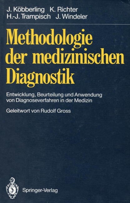 Methodologie der medizinischen Diagnostik - Johannes Köbberling, Klaus Richter, Jürgen Windeler, Hans-Joachim Trampisch