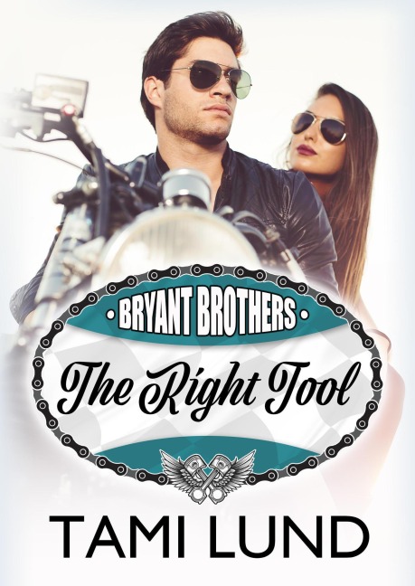 The Right Tool (Bryant Brothers, #3) - Tami Lund