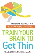 Cover-Bild zum Titel 'Train Your Brain to Get Thin' von 'Melinda Boyd'