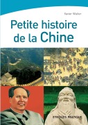 Cover-Bild zum Titel 'Petite histoire de la Chine' von 'Xavier Walter'