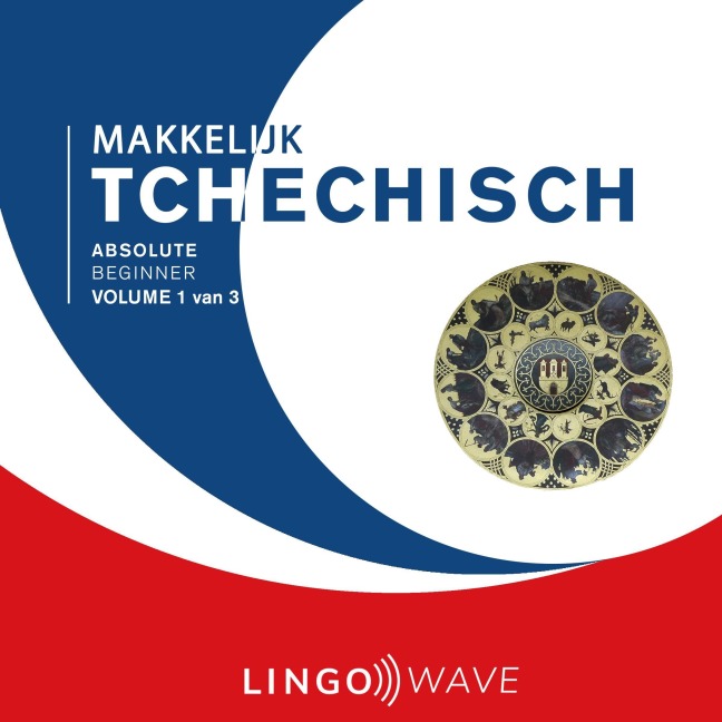Makkelijk Tchechisch - Absolute beginner - Volume 1 van 3 - 